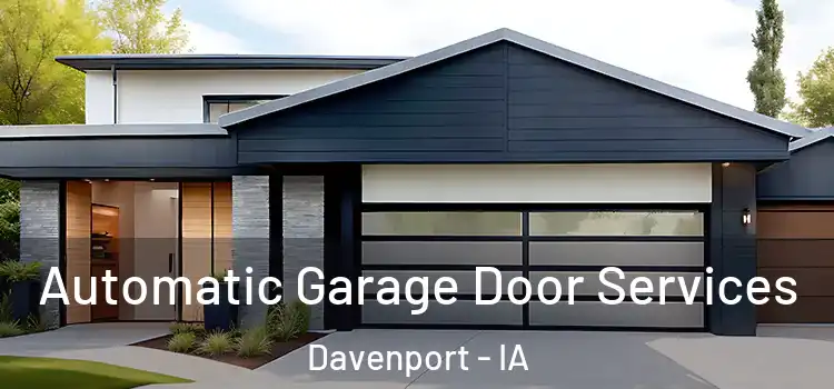  Automatic Garage Door Services Davenport - IA