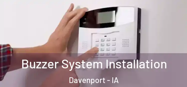  Buzzer System Installation Davenport - IA