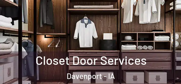  Closet Door Services Davenport - IA