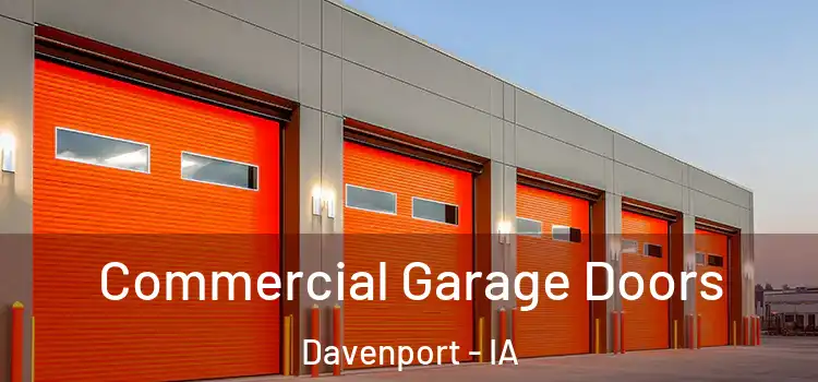  Commercial Garage Doors Davenport - IA