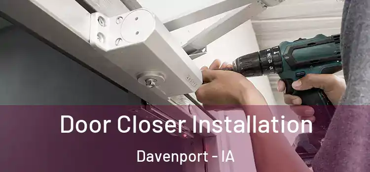 Door Closer Installation Davenport - IA