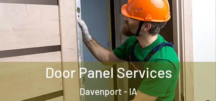  Door Panel Services Davenport - IA