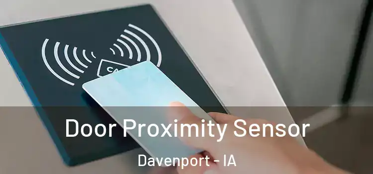 Door Proximity Sensor Davenport - IA