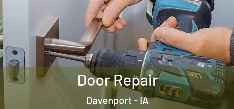 Door Repair Davenport - IA