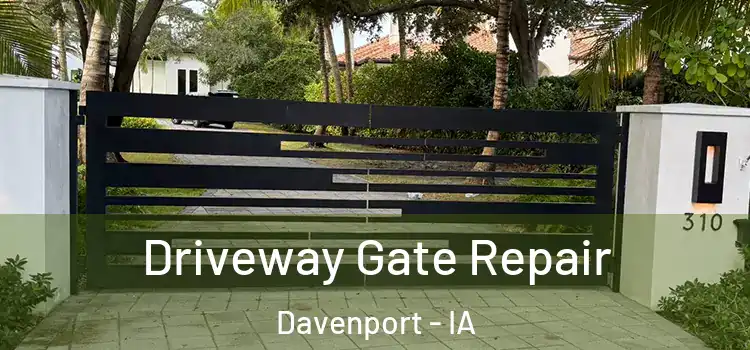  Driveway Gate Repair Davenport - IA