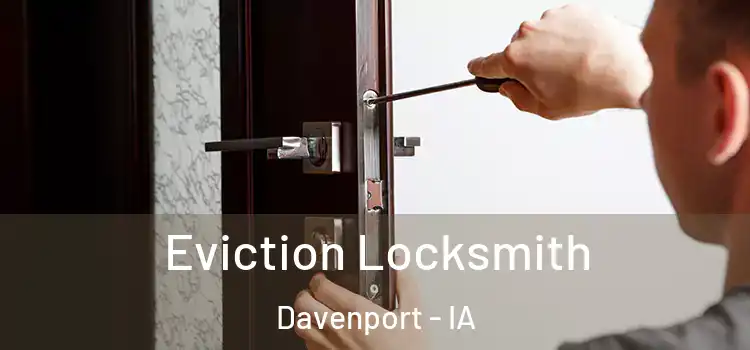  Eviction Locksmith Davenport - IA