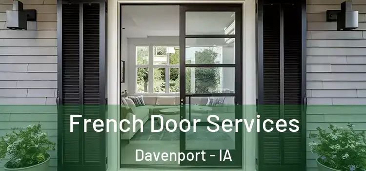 French Door Services Davenport - IA