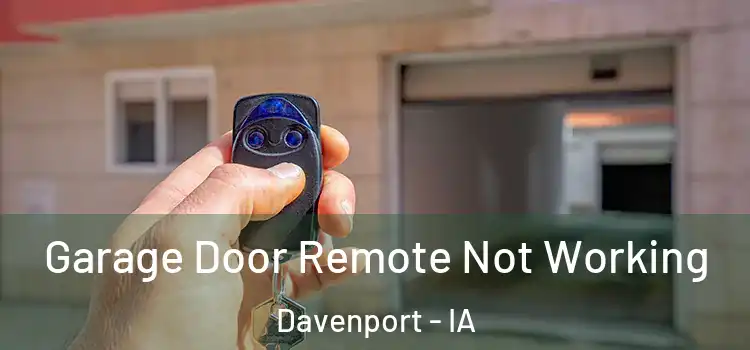  Garage Door Remote Not Working Davenport - IA