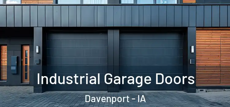  Industrial Garage Doors Davenport - IA