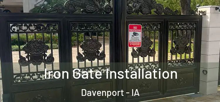  Iron Gate Installation Davenport - IA