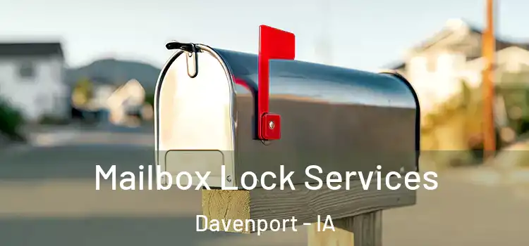  Mailbox Lock Services Davenport - IA