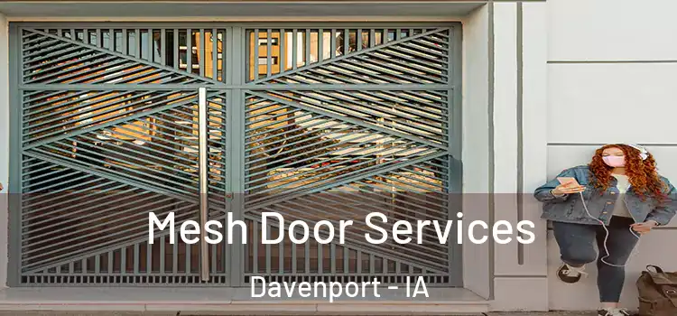 Mesh Door Services Davenport - IA