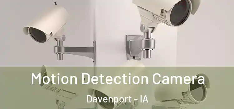  Motion Detection Camera Davenport - IA