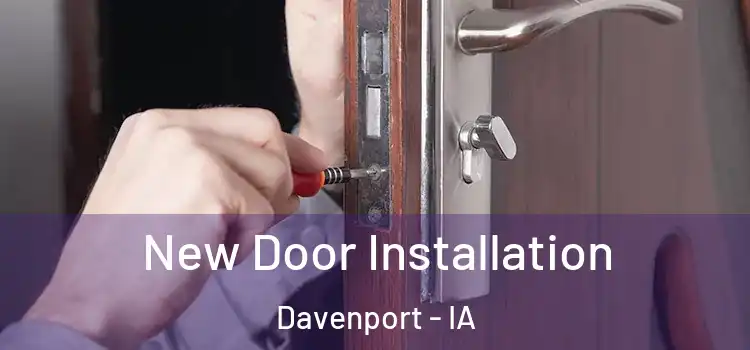  New Door Installation Davenport - IA