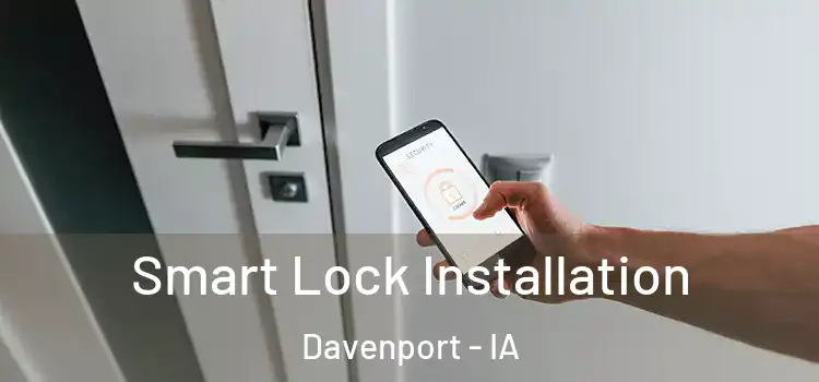  Smart Lock Installation Davenport - IA