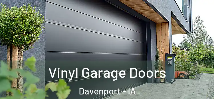  Vinyl Garage Doors Davenport - IA