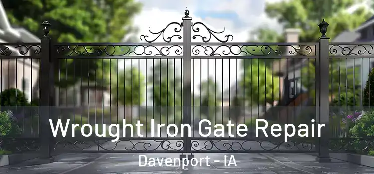 Wrought Iron Gate Repair Davenport - IA